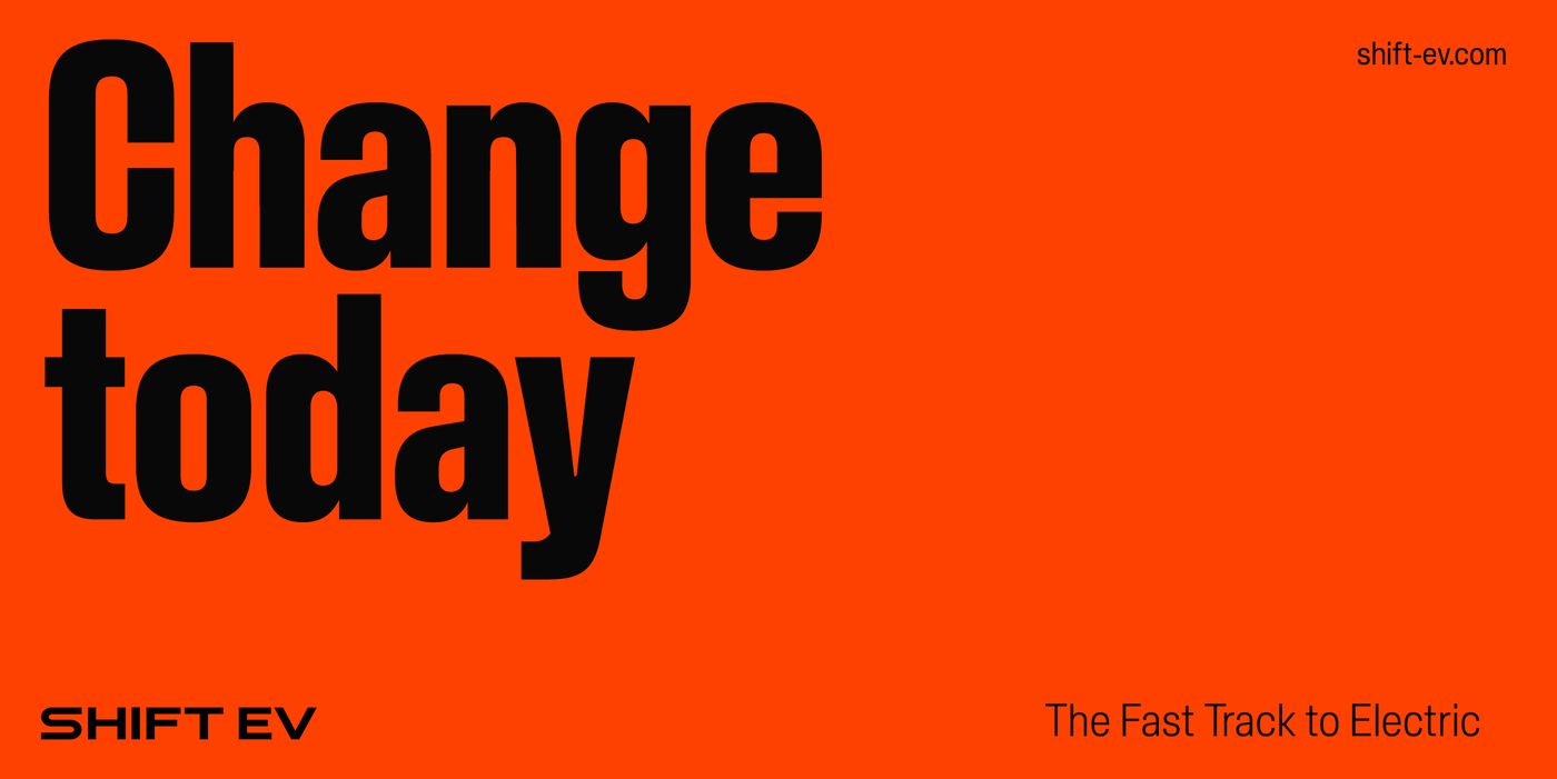 Shift EV campaign poster in bright orange reading ‘Change today’, with the line ‘The Fast Track to Electric’.